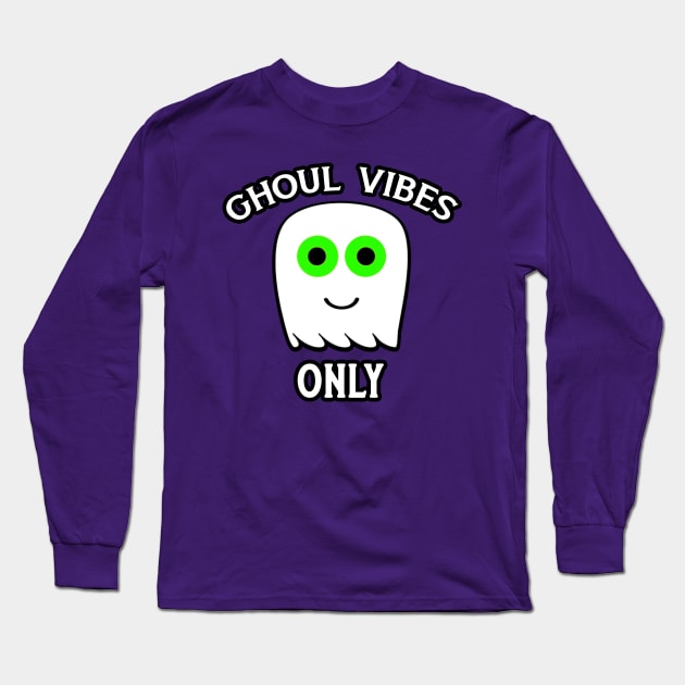 Ghoul Vibes Only with Cute Ghost Long Sleeve T-Shirt by 4Craig